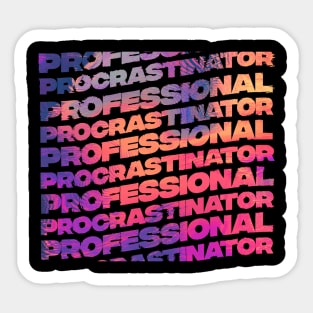 Professional Procrastinator Sticker